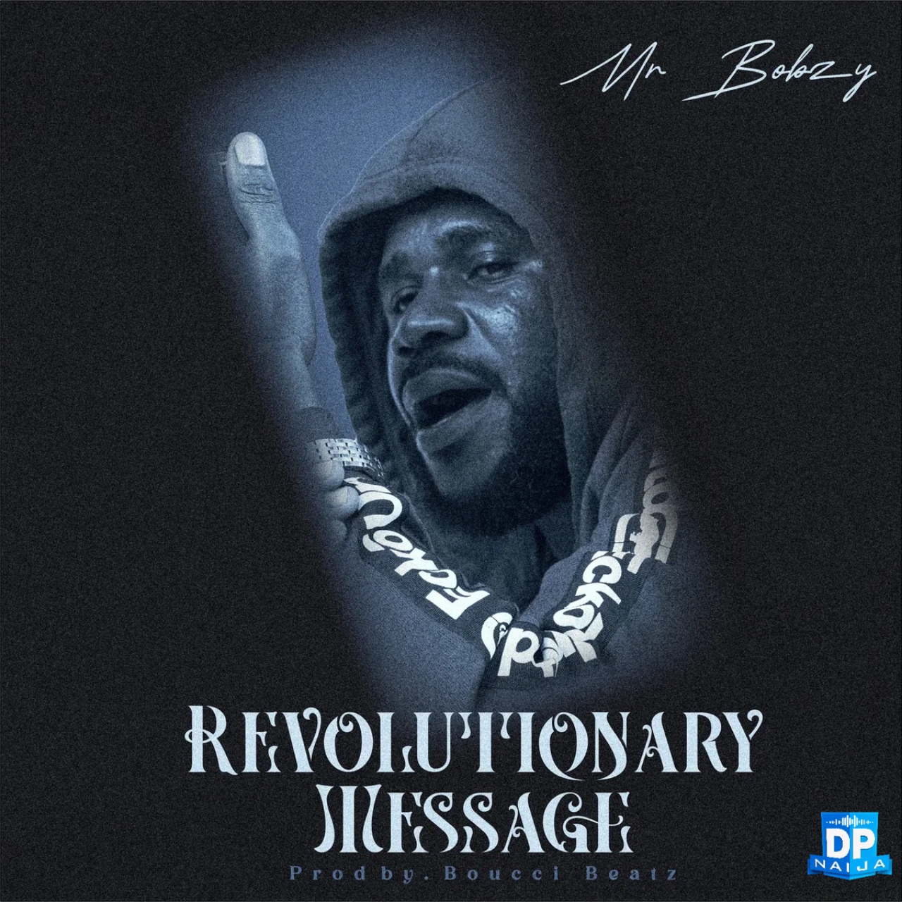 [ Music] Mr Bobzy-Revolutionary Message - Mp3 Download 