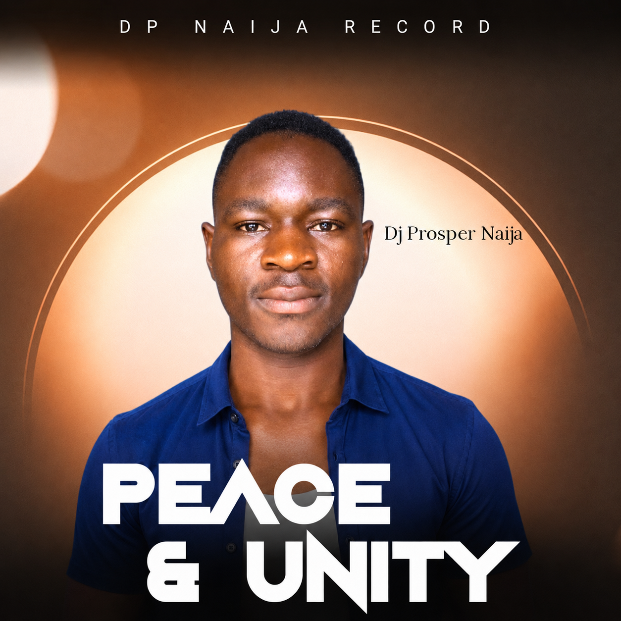 Dj Prosper Naija - Peace & Unity | Mp3 Download 