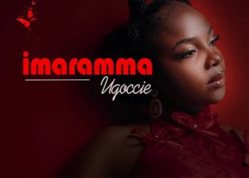 [ Music] Ugoccie -Imaramma | Mp3 Download