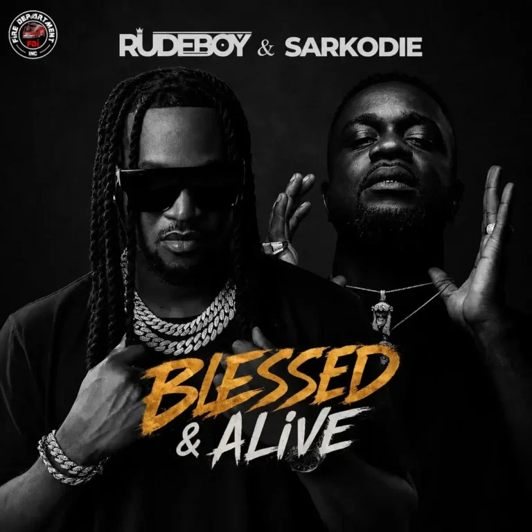 Rudeboy ft Sarkodie | Blessed & Alive