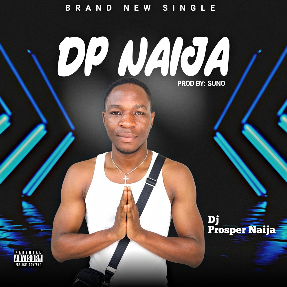 Dj Prosper Naija - Dp Naija